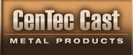 CenTec Cast Metal Products